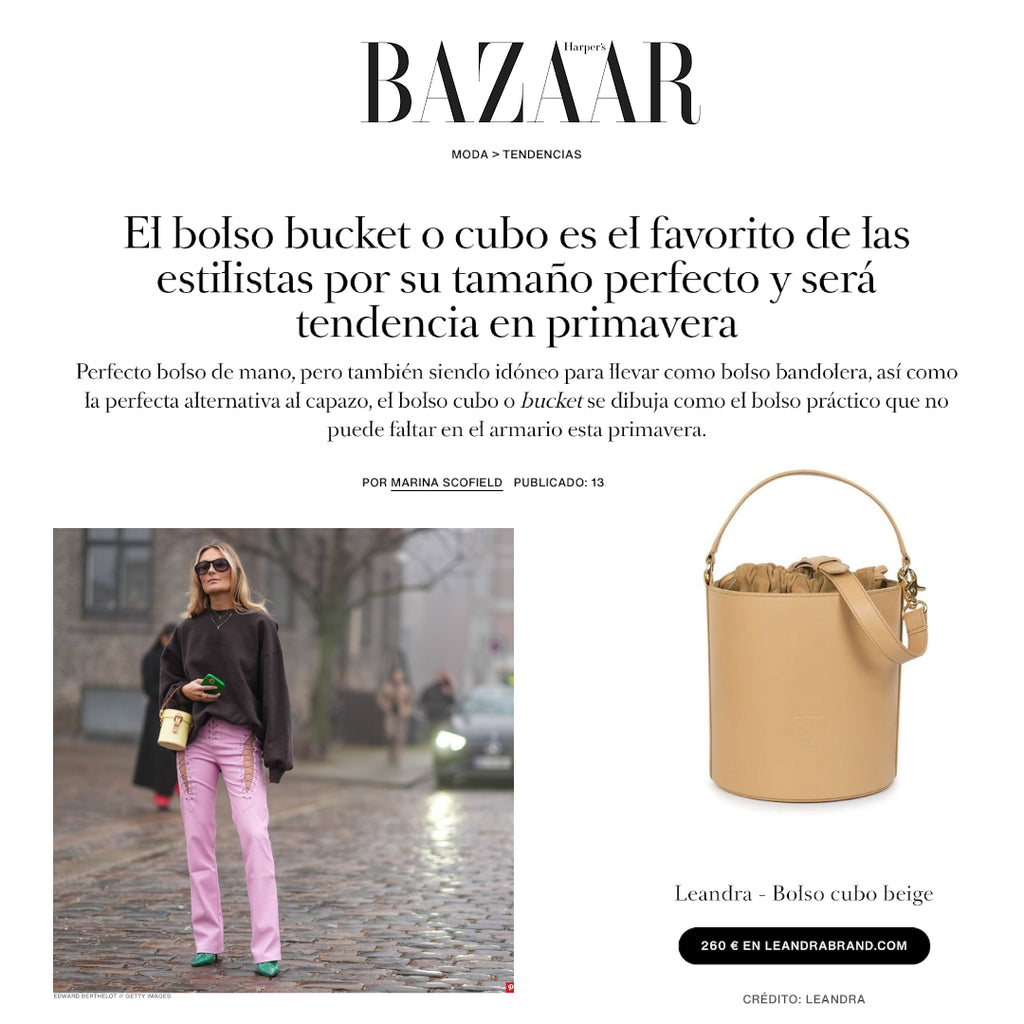 Leandra en Harper´s Bazaar entre los bolsos bucket o cubo favoritos de las estilistas por su tamaño perfecto y ser tendencia en primavera